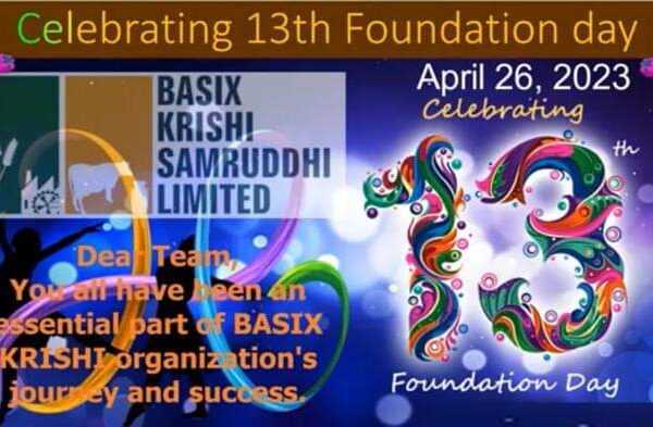 Celebration of 13th Foundation Day of BASIX Krishi on 26th April 2023